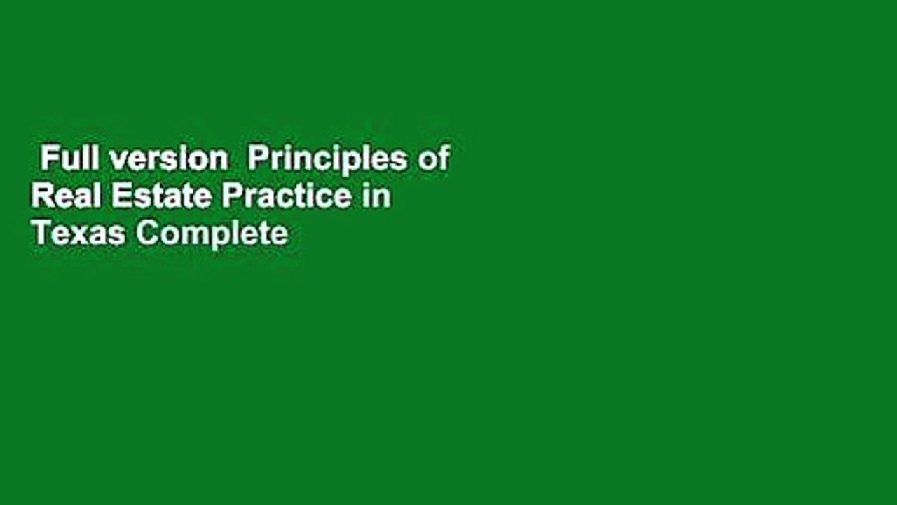 Full version  Principles of Real Estate Practice in Texas Complete