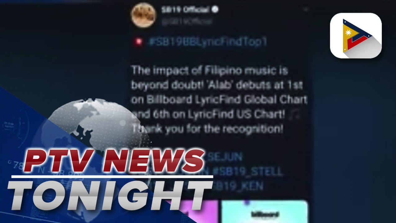 POP CULTURE: SB19's 'Alab' debuts at No. 1 on billboard lyricfind global chart; Blackpink's Lisa Manoban trends online after speaking in Filipino; Boss Baby' sequel trailer released