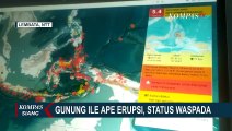 Gunung Ile Ape Erupsi, Statusnya Waspada