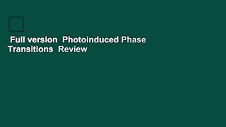 Full version  Photoinduced Phase Transitions  Review