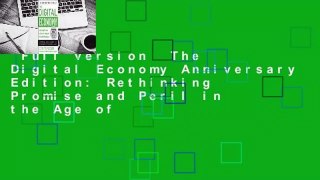 Full version  The Digital Economy Anniversary Edition: Rethinking Promise and Peril in the Age of