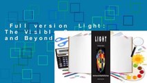 Full version  Light: The Visible Spectrum and Beyond Complete