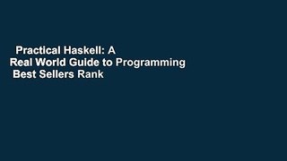 Practical Haskell: A Real World Guide to Programming  Best Sellers Rank : #3