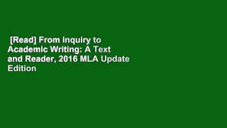 [Read] From Inquiry to Academic Writing: A Text and Reader, 2016 MLA Update Edition  For Online