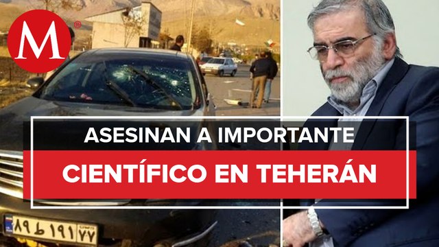 Irán denuncia a Israel de haber ordenado la muerte del científico Mohsen Fakhrizadeh