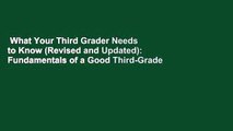 What Your Third Grader Needs to Know (Revised and Updated): Fundamentals of a Good Third-Grade