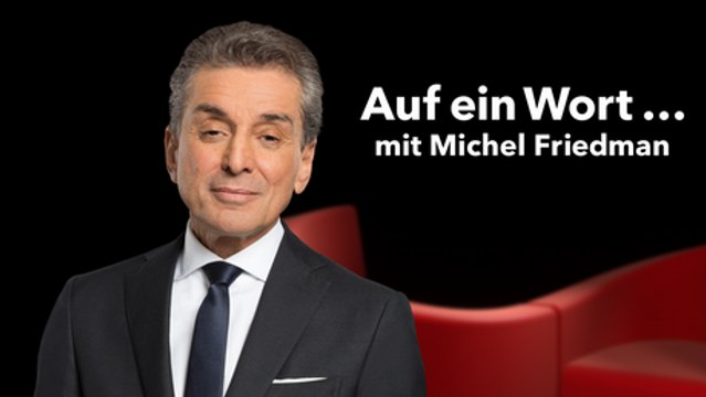 Auf ein Wort... - Michel Friedman im Gespräch mit Maria-Sibylla Lotter