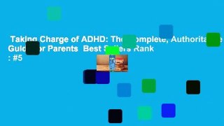 Taking Charge of ADHD: The Complete, Authoritative Guide for Parents  Best Sellers Rank : #5