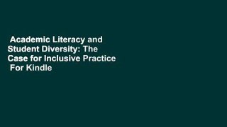 Academic Literacy and Student Diversity: The Case for Inclusive Practice  For Kindle