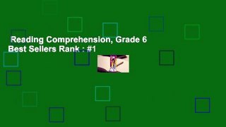 Reading Comprehension, Grade 6  Best Sellers Rank : #1