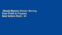 [Read] Mission Driven: Moving from Profit to Purpose  Best Sellers Rank : #4