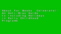 About For Books  Celebrate!: An Anti-Bias Guide to Including Holidays in Early Childhood Programs