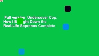 Full version  Undercover Cop: How I Brought Down the Real-Life Sopranos Complete