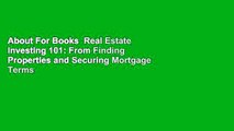 About For Books  Real Estate Investing 101: From Finding Properties and Securing Mortgage Terms to