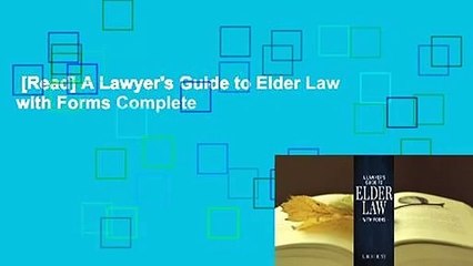 [Read] A Lawyer's Guide to Elder Law with Forms Complete