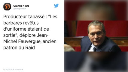 Producteur tabassé : "Les barbares revêtus d'uniformes étaient de sortie", déplore J.M Fauvergue, ancien patron du Raid