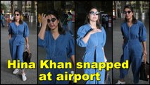 #Airportdiaries: Hina Khan opts for effortless chic look
