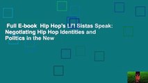 Full E-book  Hip Hop's Li'l Sistas Speak: Negotiating Hip Hop Identities and Politics in the New