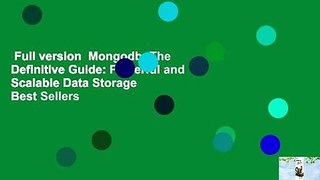 Full version  Mongodb: The Definitive Guide: Powerful and Scalable Data Storage  Best Sellers