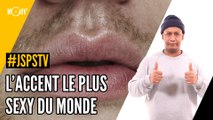 Je sais pas si t'as vu... L'accent le plus sexy du monde