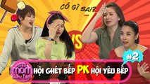 Siêu mom siêu tám | #1B: Thanh Trần, Pông Chuẩn hội ghét bếp khẩu chiến hội yêu bếp Ái Vy, Ngọc Mai