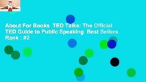 About For Books  TED Talks: The Official TED Guide to Public Speaking  Best Sellers Rank : #2