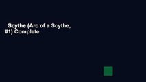 Scythe (Arc of a Scythe, #1) Complete