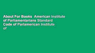 About For Books  American Institute of Parliamentarians Standard Code of Parlamerican Institute of
