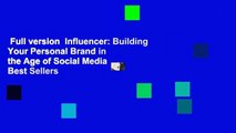 Full version  Influencer: Building Your Personal Brand in the Age of Social Media  Best Sellers