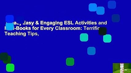 [Read] Easy & Engaging ESL Activities and Mini-Books for Every Classroom: Terrific Teaching Tips,