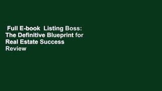 Full E-book  Listing Boss: The Definitive Blueprint for Real Estate Success  Review