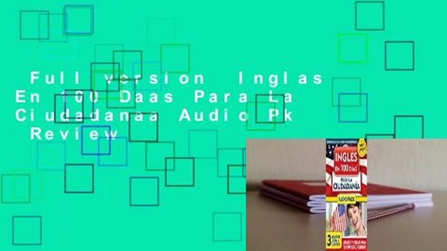 Full version Inglas En 100 Daas Para La Ciudadanaa Audio Pk Review