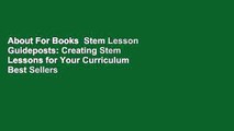 About For Books  Stem Lesson Guideposts: Creating Stem Lessons for Your Curriculum  Best Sellers