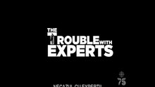 The Trouble with Experts