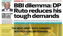 The News Brief: Ruto cornered into reducing BBI demands