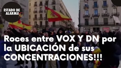 Roces entre VOX y Dn por la UBICACIÓN de sus CONCENTRACIONES!!!