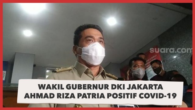 Wakil Gubernur DKI Jakarta Ahmad Riza Patria Positif Covid-19