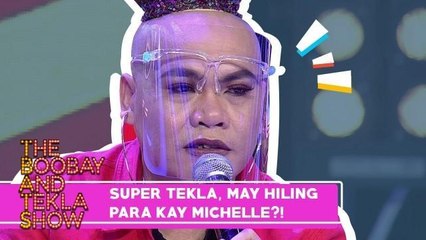 TBATS: SUPER TEKLA, MAY HILING PARA KAY MICHELLE?! | YouLOL