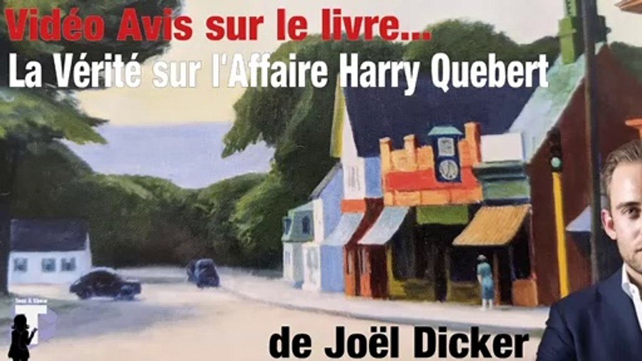 Vidéo Avis sur La Vérité sur l'Affaire Harry Quebert, Livre, Français FR, Tosse Une Émission