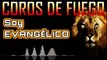 Coros PENTECOSTALES  - SOY EVANGÉLICO  - CORO DE FUEGO