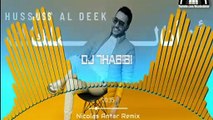 Hussein Al Deek  ReMix Ana Al Malek حسين الديك  أنا الملك Dj 7HABIBI