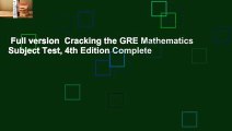 Full version  Cracking the GRE Mathematics Subject Test, 4th Edition Complete
