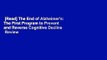 [Read] The End of Alzheimer's: The First Program to Prevent and Reverse Cognitive Decline  Review
