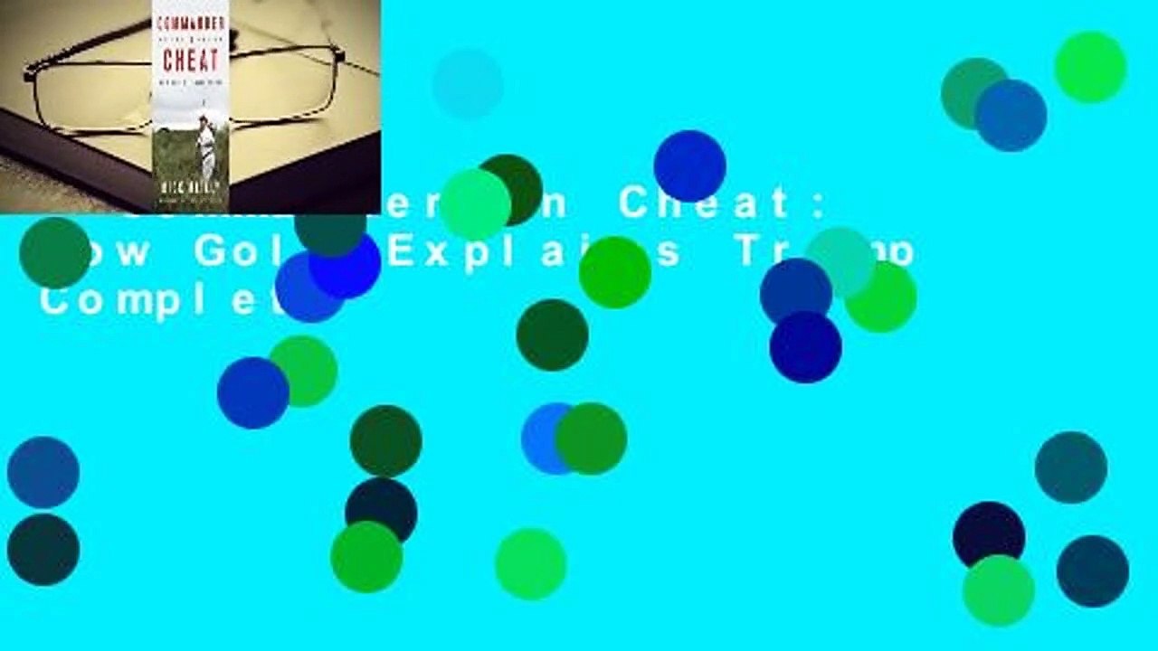 Commander in Cheat: How Golf Explains Trump Complete
