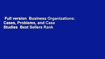 Full version  Business Organizations: Cases, Problems, and Case Studies  Best Sellers Rank : #4