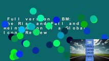 Full version  IBM: The Rise and Fall and Reinvention of a Global Icon  Review