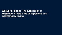 About For Books  The Little Book of Gratitude: Create a life of happiness and wellbeing by giving