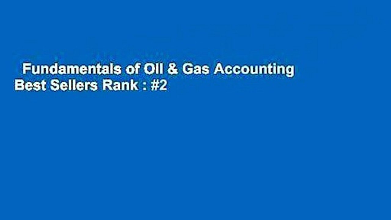 Fundamentals of Oil & Gas Accounting  Best Sellers Rank : #2