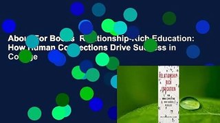 About For Books  Relationship-Rich Education: How Human Connections Drive Success in College