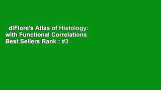 diFiore's Atlas of Histology: with Functional Correlations  Best Sellers Rank : #3